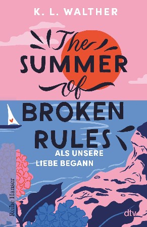 2477538_k-_l-_walther_-_the_summer_of_broken_rules.jpg